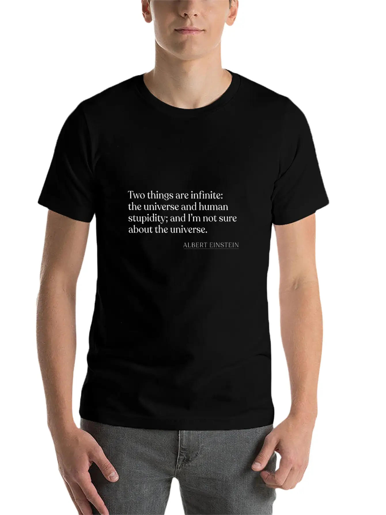 - Two Things Are Infinite: The Universe And Human Unisex Short Sleeve Soft Cotton T-Shirt – Casual Everyday Wear