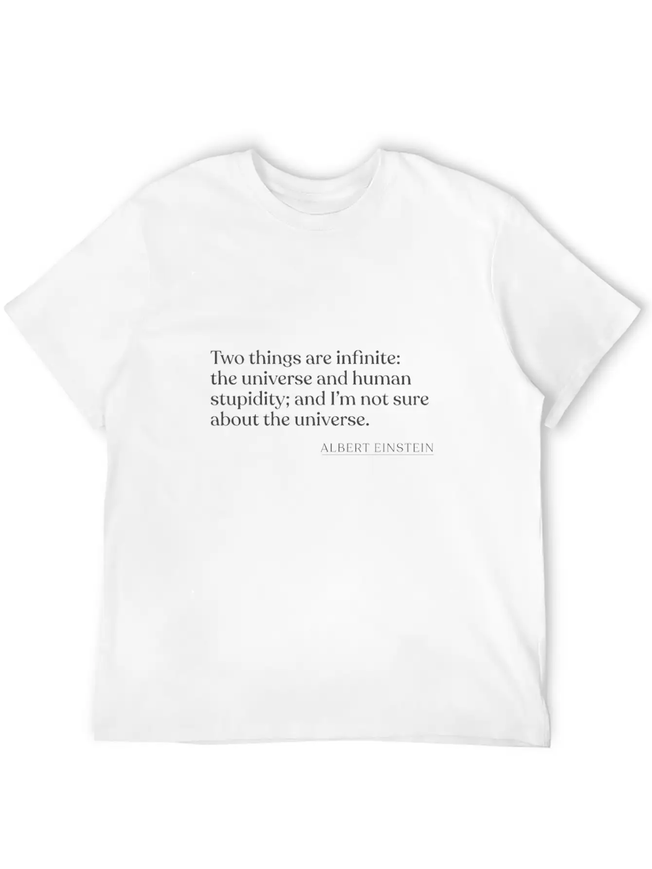 - Two Things Are Infinite: The Universe And Human Unisex Short Sleeve Soft Cotton T-Shirt – Casual Everyday Wear