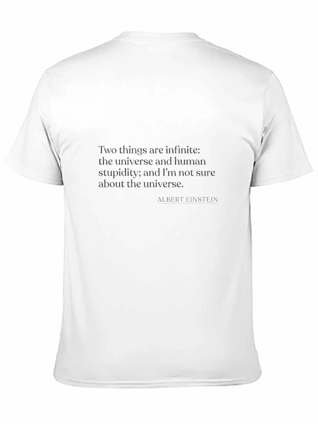 - Two Things Are Infinite: The Universe And Human Unisex Short Sleeve Soft Cotton T-Shirt – Casual Everyday Wear